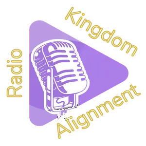 Listen to Kingdom Alignment Radio live online